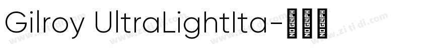 Gilroy UltraLightIta字体转换